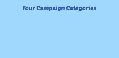 Four Campaign Categories