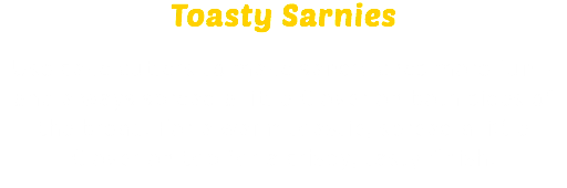 Toasty Sarnies Use cake cutters to make sandwiches more fun – and always spread a little Clover on both sides of the bread. For a warm toastie, spread a little Clover on top for a crispy, tasty finish.